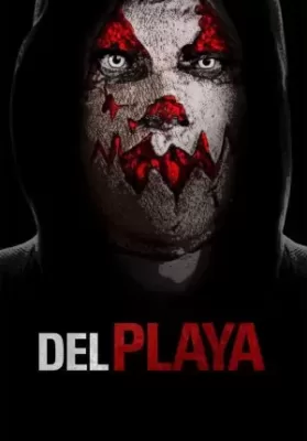 Del Playa (2017) แค้นอํามหิต ดูหนังออนไลน์ HD