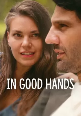 In Good Hands (2022) ฝากรักไว้ให้ดูแล ดูหนังออนไลน์ HD