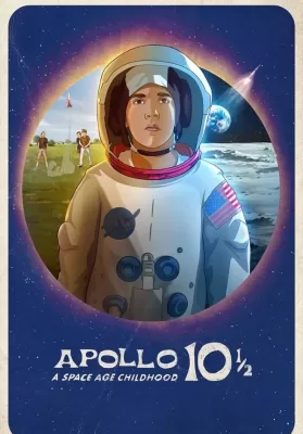Apollo 10½: A Space Age Childhood (2022) อะพอลโล 10 1/2: วัยเด็กยุคอวกาศ ดูหนังออนไลน์ HD