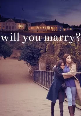 Will You Marry (2021) แต่งกันไหม ดูหนังออนไลน์ HD