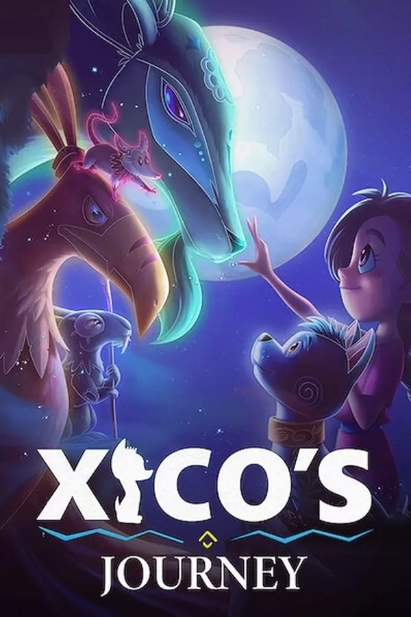 Xicos Journey (2020) ฮีโกผจญภัย ดูหนังออนไลน์ HD