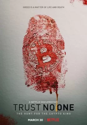 Trust No One: The Hunt for the Crypto King (2022) ล่าราชาคริปโต ดูหนังออนไลน์ HD