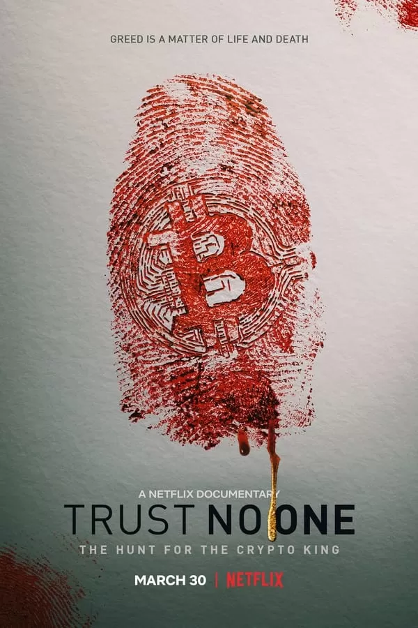 Trust No One: The Hunt for the Crypto King (2022) ล่าราชาคริปโต ดูหนังออนไลน์ HD