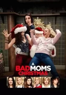 A Bad Moms Christmas (2017) คริสต์มาสป่วน แก๊งค์แม่ชวนคึก ดูหนังออนไลน์ HD