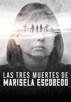 The Three Deaths of Marisela Escobedo (2020) 3 โศกนาฏกรรมกับมารีเซล่า เอสโคเบโด ดูหนังออนไลน์ HD