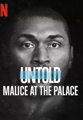 Untold Malice At The Palace (2021) ตะลุมบอนที่เดอะ พาเลซ ดูหนังออนไลน์ HD