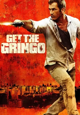 Get The Gringo (2012) คนมหากาฬระอุ ดูหนังออนไลน์ HD
