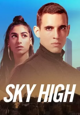 Sky High (Hasta el cielo) (2020) ชีวิตเฉียดฟ้า ดูหนังออนไลน์ HD