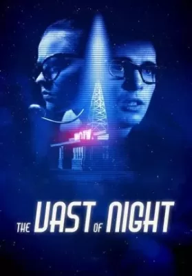 The Vast of Night (2019) เดอะ แวสต์ ออฟ ไนต์ ดูหนังออนไลน์ HD