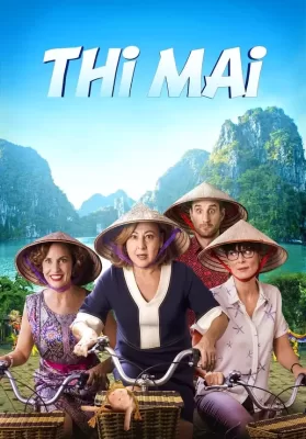 Thi Mai (2017) ทีไมย์ สายสัมพันธ์เพื่อวันใหม่ ดูหนังออนไลน์ HD