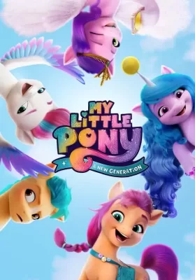 My Little Pony A New Generation (2021) มายลิตเติ้ลโพนี่ เจนใหม่ไฟแรง ดูหนังออนไลน์ HD