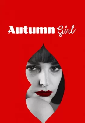 Autumn Girl (2021) ออทัมน์ เกิร์ล ดูหนังออนไลน์ HD