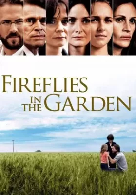 Fireflies in the Garden (2008) ปาฏิหาริย์สายใยรัก ดูหนังออนไลน์ HD