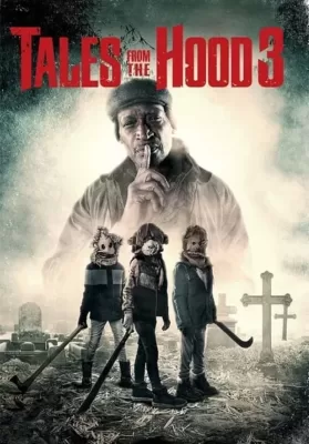 Tales from the Hood 3 (2020) นิทานหลอนลืมหลุม 3 ดูหนังออนไลน์ HD