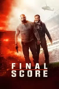 Final Score (2018) ยุทธการดับแผน ผ่าแมตช์เส้นตาย ดูหนังออนไลน์ HD
