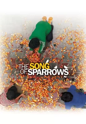 The Song of Sparrows (Avaze gonjeshk ha) (2008) ฝันไม่สิ้นหวัง ดูหนังออนไลน์ HD