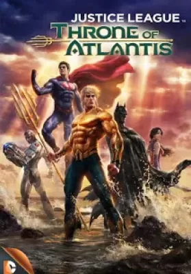 Justice League Throne of Atlantis (2015) จัสติซ ลีก ศึกชิงบัลลังก์เจ้าสมุทร ดูหนังออนไลน์ HD