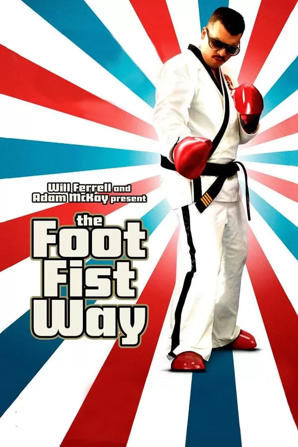 The Foot Fist Way (2006) ดูหนังออนไลน์ HD