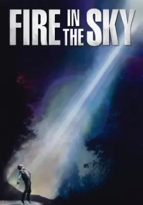 Fire in the Sky (1993) แสงจากฟ้า ดูหนังออนไลน์ HD