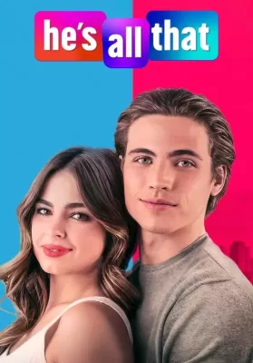 He’s All That (2021) ภารกิจปั้นหนุ่มในฝัน ดูหนังออนไลน์ HD