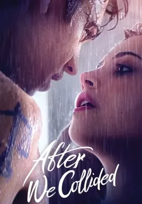 After We Collided | Netflix (2020) อาฟเตอร์ วี โคไลเด็ด ดูหนังออนไลน์ HD
