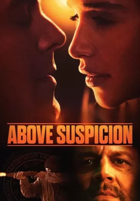 Above Suspicion (2019) ระอุรัก ระห่ำชีวิต ดูหนังออนไลน์ HD