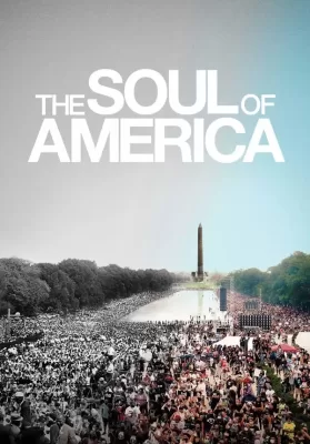 The Soul of America (2020) เดอะโซลออฟอเมริกา ดูหนังออนไลน์ HD