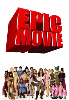 Epic Movie (2007) ยำหนังฮิต สะกิตต่อมฮา ดูหนังออนไลน์ HD