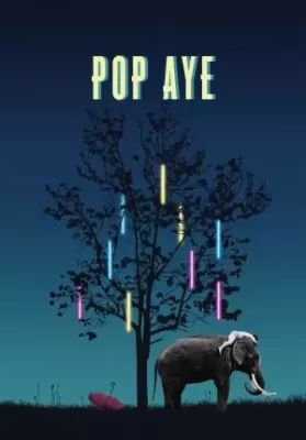Pop Aye (2017) ป๊อปอาย มายเฟรนด์ ดูหนังออนไลน์ HD
