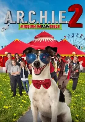 A.R.C.H.I.E. 2: Mission Impawsible (2018) พากย์ไทย ดูหนังออนไลน์ HD