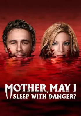 Mother May I Sleep with Danger (2016) แม่จ๋าหนูขอนอนกับ… ดูหนังออนไลน์ HD