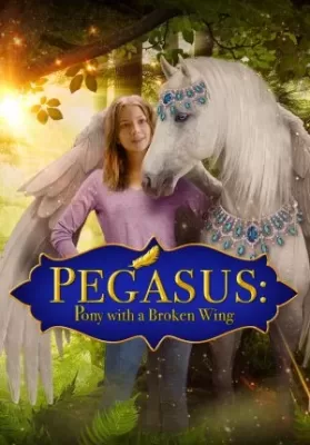 Pegasus Pony with a Broken Wing (2019) พากย์ไทย ดูหนังออนไลน์ HD