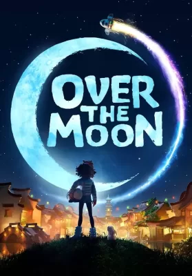 Over the Moon Netflix (2020) เนรมิตฝันสู่จันทรา ดูหนังออนไลน์ HD