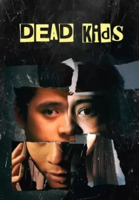 Dead Kids (2019) แผนร้ายไม่ตายดี ดูหนังออนไลน์ HD