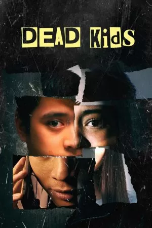 Dead Kids (2019) แผนร้ายไม่ตายดี ดูหนังออนไลน์ HD