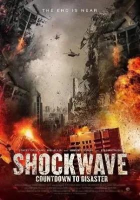 Shockwave: Countdown to Disaster (2017) บรรยายไทย ดูหนังออนไลน์ HD