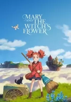 Mary and the Witch’s Flower (2017) แมรี่ผจญแดนแม่มด ดูหนังออนไลน์ HD