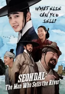 Seondal The Man Who Sells the River (2016) อัจฉริยะต้มตุ๋นแห่งโชซอน ดูหนังออนไลน์ HD