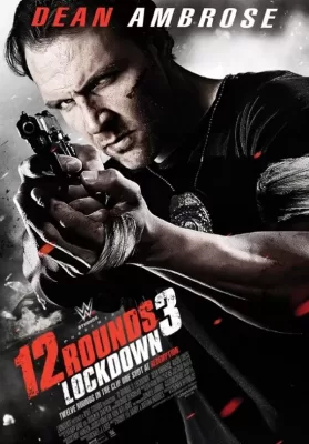 12 Rounds 3 Lockdown (2015) ฝ่าวิกฤติ 12 รอบ 3 ล็อคดาวน์ ดูหนังออนไลน์ HD