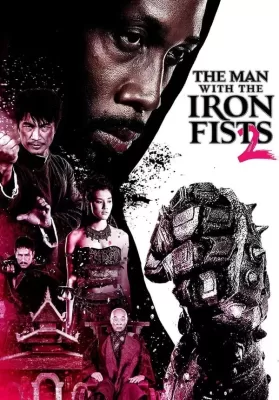The Man with the Iron Fists 2 (2015) วีรบุรุษหมัดเหล็ก 2 ดูหนังออนไลน์ HD