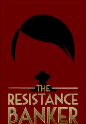 The Resistance Banker (2018) อหังการนายทุนใต้ดิน ดูหนังออนไลน์ HD