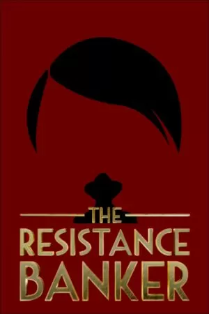 The Resistance Banker (2018) อหังการนายทุนใต้ดิน ดูหนังออนไลน์ HD