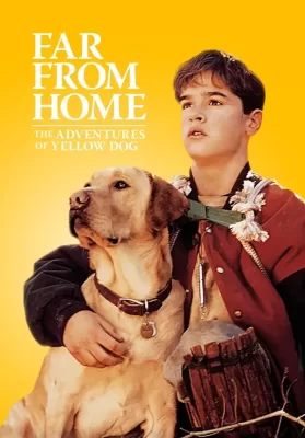 Far from Home The Adventures of Yellow Dog (1995) เพื่อนรักแสนรู้ ดูหนังออนไลน์ HD