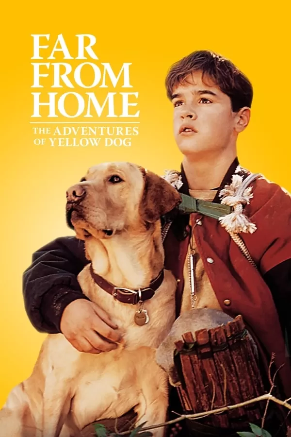 Far from Home The Adventures of Yellow Dog (1995) เพื่อนรักแสนรู้ ดูหนังออนไลน์ HD