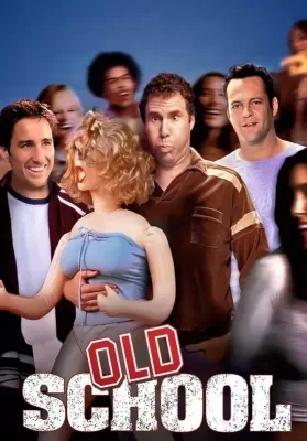 Old School (2003) ก๊วนแสบ โสดไม่มีลิมิต ดูหนังออนไลน์ HD