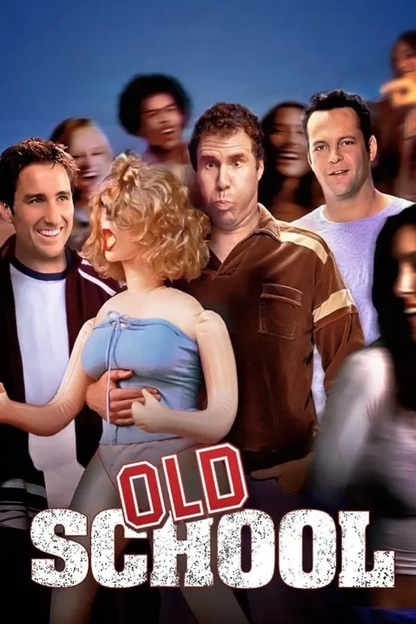 Old School (2003) ก๊วนแสบ โสดไม่มีลิมิต ดูหนังออนไลน์ HD