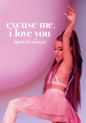 Ariana Grande Excuse Me, I Love You (2020) อารีอานา กรานเด ดูหนังออนไลน์ HD