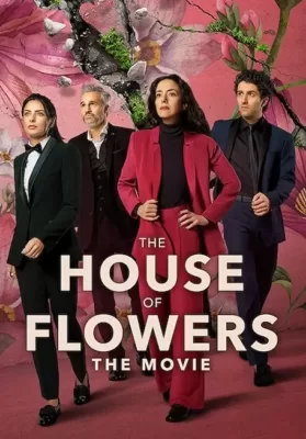 The House Of Flowers The Movie (2021) บ้านดอกไม้ เดอะ มูฟวี่ ดูหนังออนไลน์ HD