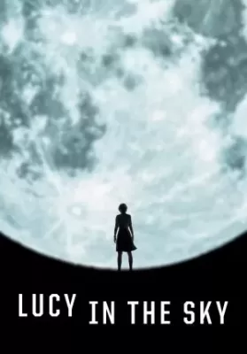 Lucy in the Sky (2019)  ลูซี่ในท้องฟ้า ดูหนังออนไลน์ HD