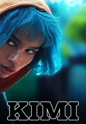 Kimi (2022) คิมิ ดูหนังออนไลน์ HD